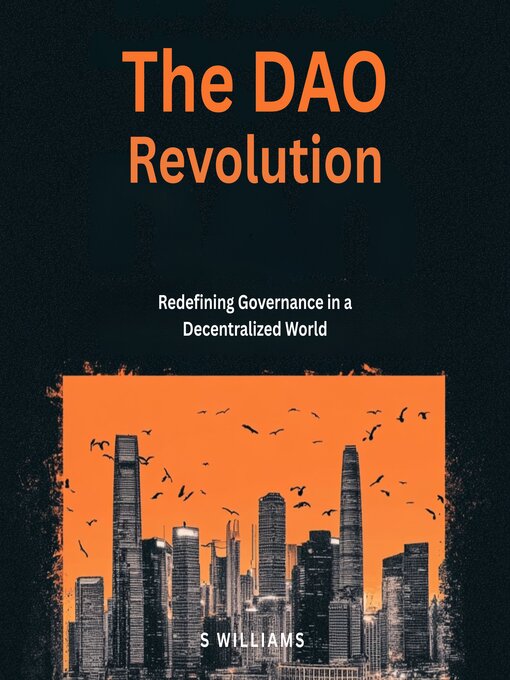 Title details for The DAO Revolution by S Williams - Wait list